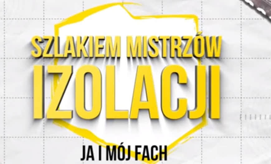 "Szlakiem Mistrzów Izolacji" z Isover